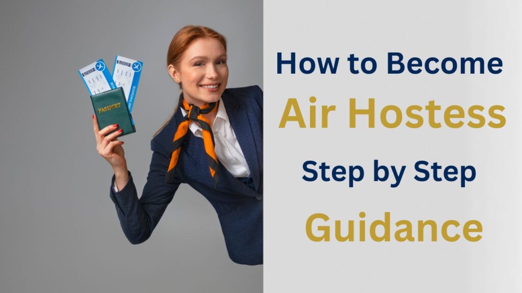 How to become an air hostess? Step-by-step guide for beginners